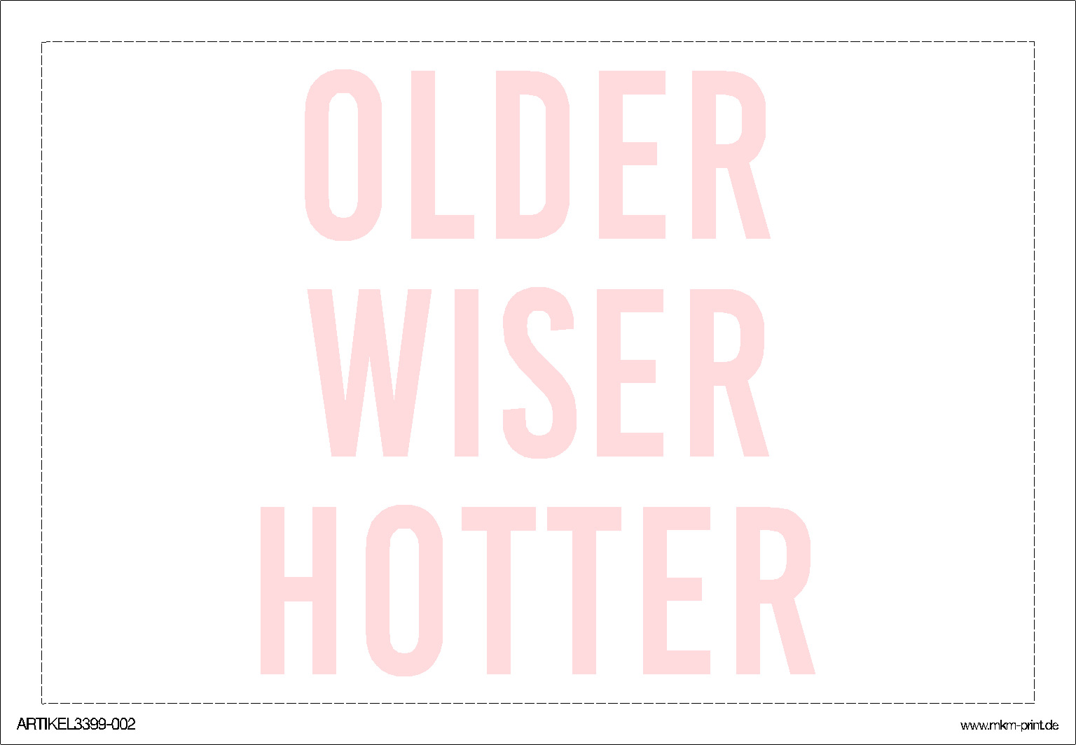Flaschensticker "Older Wiser Hotter" Rosa-Quer (12x8cm)