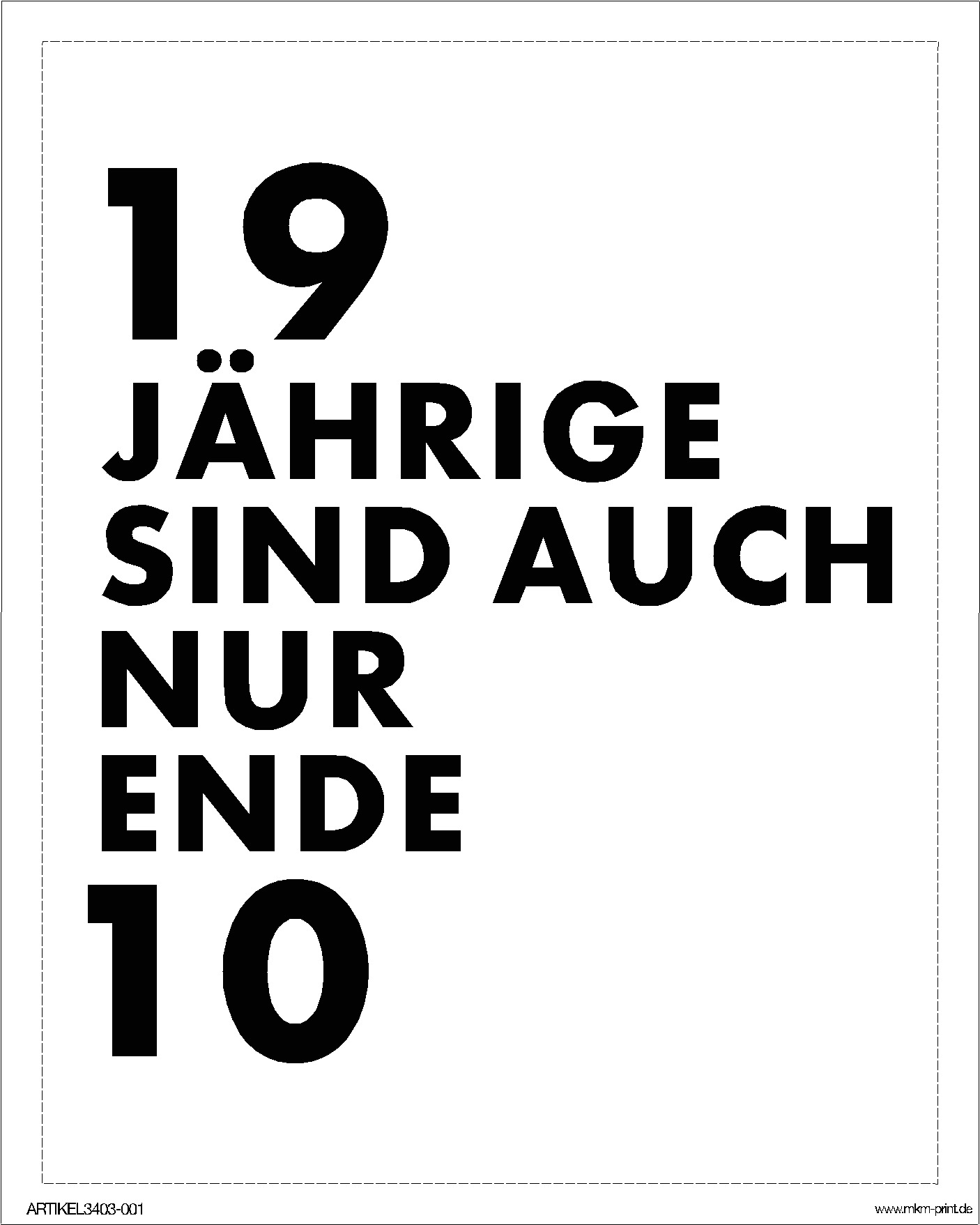 Flaschensticker "19 Jährige sind auch nur Ende 10"