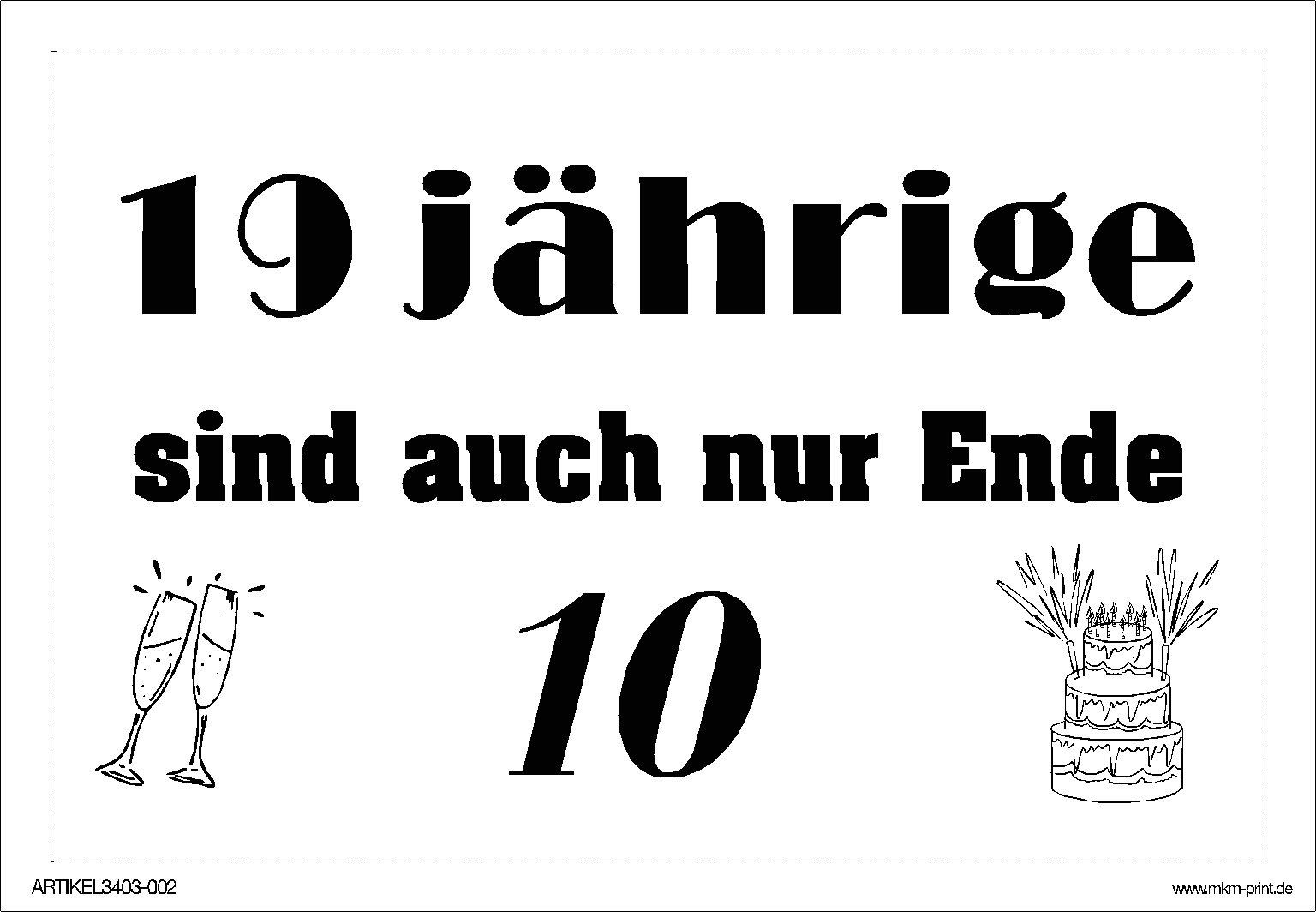 Flaschensticker "19 Jährige sind auch nur Ende 10"