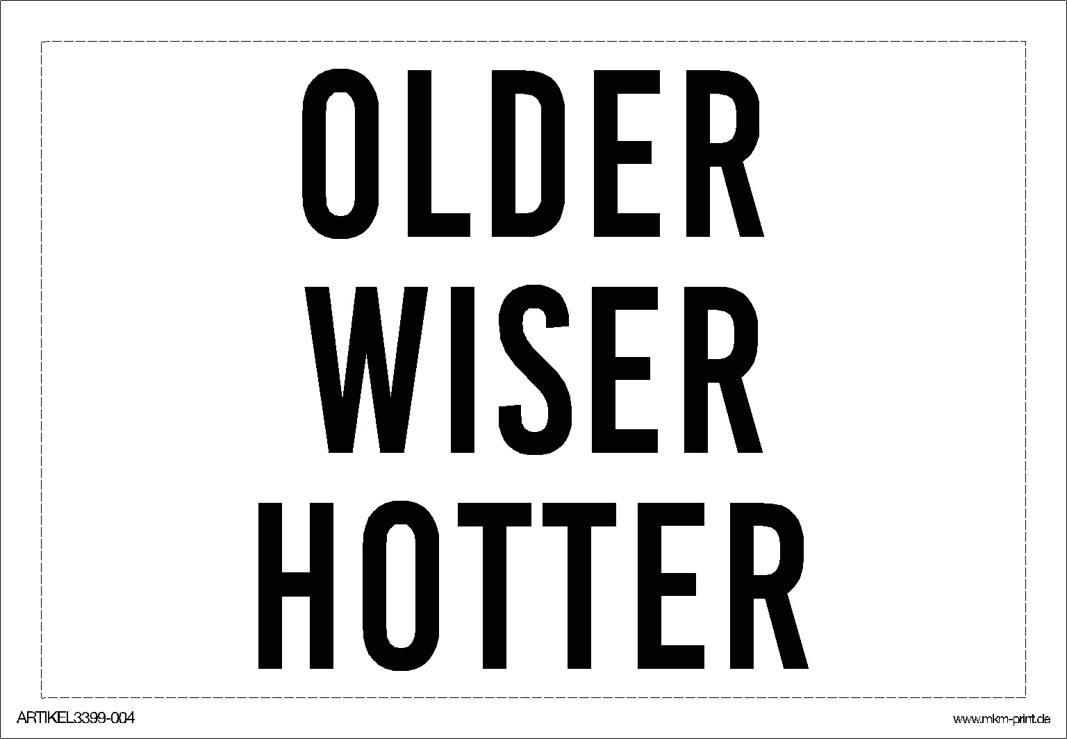 Flaschensticker "Older Wiser Hotter" Schwarz Quer (12x8cm)